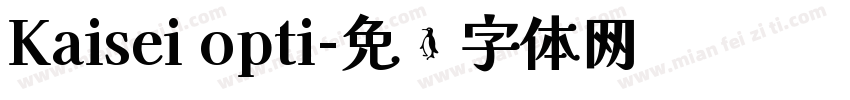 Kaisei opti字体转换